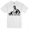 White Version of Arnold Schwarzenegger Tshirt